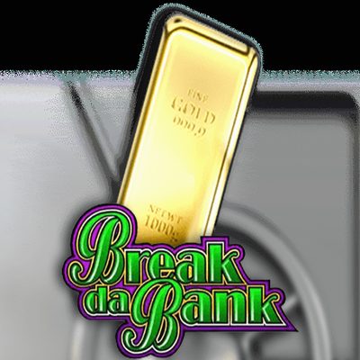 Break Da Bank